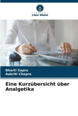 Eine Kurzübersicht über Analgetika