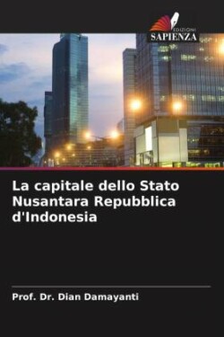 La capitale dello Stato Nusantara Repubblica d'Indonesia