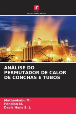 ANÁLISE DO PERMUTADOR DE CALOR DE CONCHAS E TUBOS