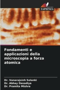 Fondamenti e applicazioni della microscopia a forza atomica
