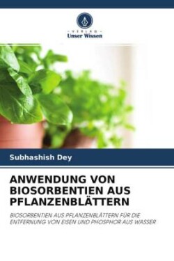 ANWENDUNG VON BIOSORBENTIEN AUS PFLANZENBLÄTTERN