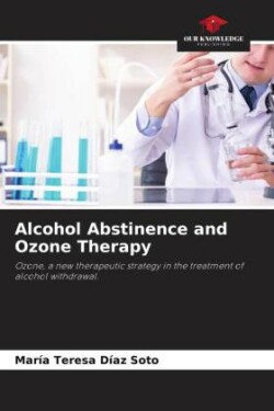 Alcohol Abstinence and Ozone Therapy