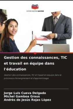 Gestion des connaissances, TIC et travail en équipe dans l'éducation