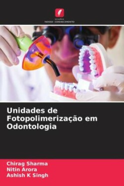 Unidades de Fotopolimerização em Odontologia