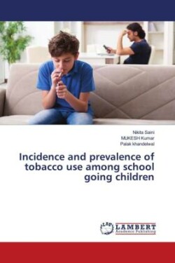Incidence and prevalence of tobacco use among school going children
