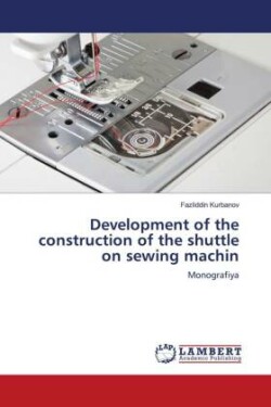 Development of the construction of the shuttle on sewing machin