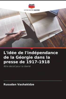 L'idée de l'indépendance de la Géorgie dans la presse de 1917-1918