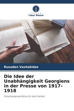 Idee der Unabhängigkeit Georgiens in der Presse von 1917-1918