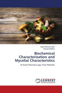 Biochemical Characterization and Mycelial Characteristics