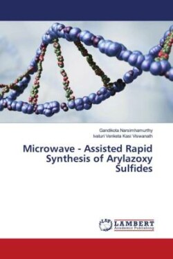 Microwave - Assisted Rapid Synthesis of Arylazoxy Sulfides