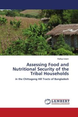 Assessing Food and Nutritional Security of the Tribal Households