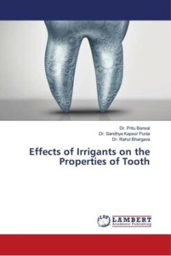 Effects of Irrigants on the Properties of Tooth