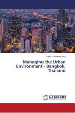 Managing the Urban Environment - Bangkok, Thailand