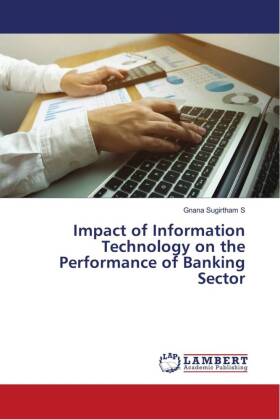 Impact of Information Technology on the Performance of Banking Sector
