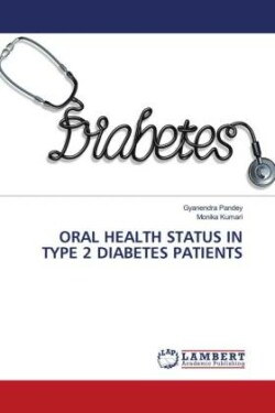 ORAL HEALTH STATUS IN TYPE 2 DIABETES PATIENTS