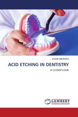 ACID ETCHING IN DENTISTRY