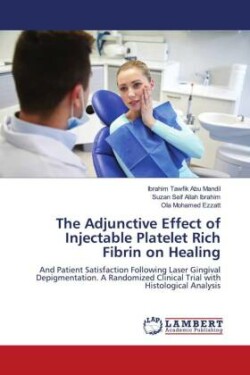 The Adjunctive Effect of Injectable Platelet Rich Fibrin on Healing