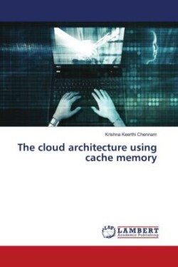 The cloud architecture using cache memory