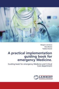 practical implementation guiding book for emergency Medicine.