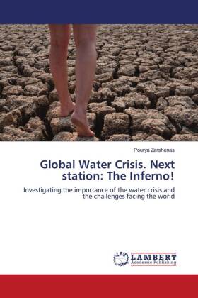 Global Water Crisis. Next station: The Inferno!