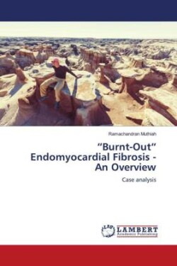 "Burnt-Out" Endomyocardial Fibrosis - An Overview