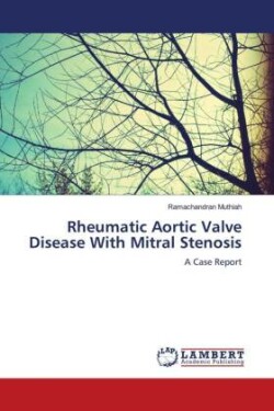 Rheumatic Aortic Valve Disease With Mitral Stenosis