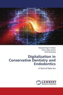 Digitalization in Conservative Dentistry and Endodontics