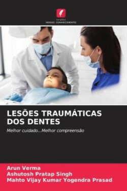 LESÕES TRAUMÁTICAS DOS DENTES