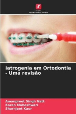 Iatrogenia em Ortodontia - Uma revisão