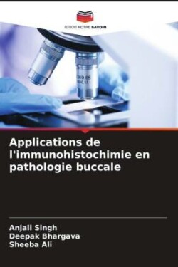 Applications de l'immunohistochimie en pathologie buccale