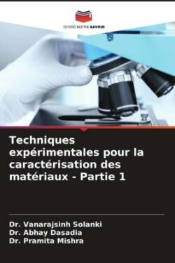 Techniques expérimentales pour la caractérisation des matériaux - Partie 1