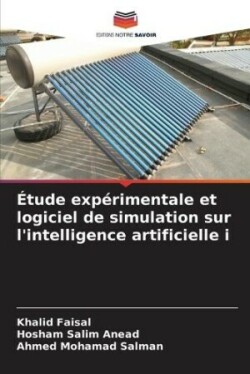 Étude expérimentale et logiciel de simulation sur l'intelligence artificielle i