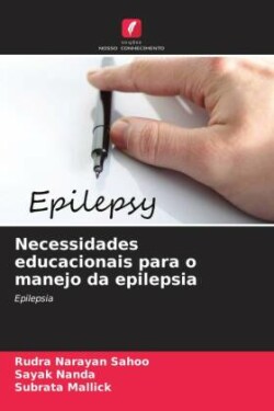 Necessidades educacionais para o manejo da epilepsia
