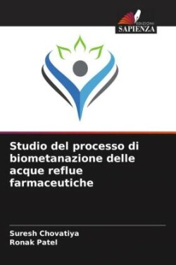 Studio del processo di biometanazione delle acque reflue farmaceutiche