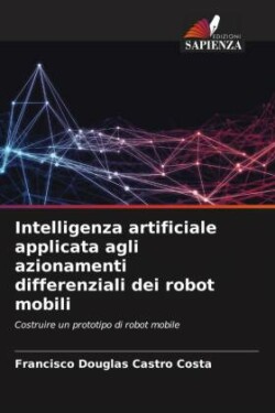 Intelligenza artificiale applicata agli azionamenti differenziali dei robot mobili