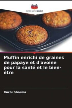 Muffin enrichi de graines de papaye et d'avoine pour la santé et le bien-être