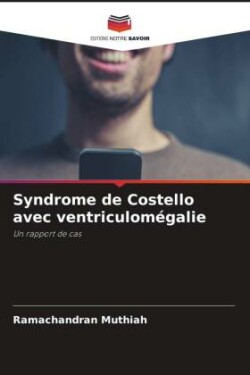 Syndrome de Costello avec ventriculomégalie