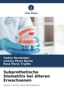 Subprothetische Stomatitis bei älteren Erwachsenen