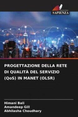 PROGETTAZIONE DELLA RETE DI QUALITÀ DEL SERVIZIO (QoS) IN MANET (OLSR)