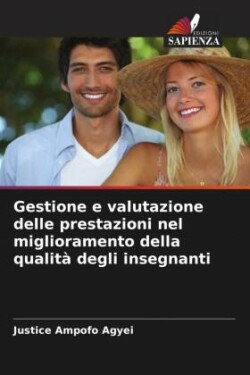 Gestione e valutazione delle prestazioni nel miglioramento della qualità degli insegnanti