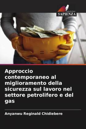 Approccio contemporaneo al miglioramento della sicurezza sul lavoro nel settore petrolifero e del gas