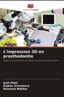 L'impression 3D en prosthodontie