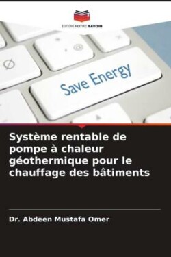 Système rentable de pompe à chaleur géothermique pour le chauffage des bâtiments