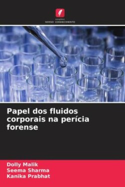 Papel dos fluidos corporais na perícia forense