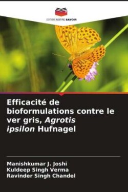 Efficacité de bioformulations contre le ver gris, Agrotis ipsilon Hufnagel