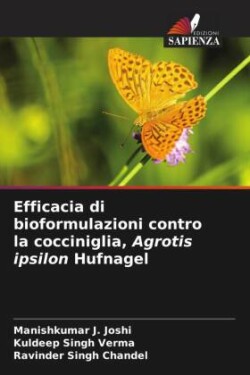 Efficacia di bioformulazioni contro la cocciniglia, Agrotis ipsilon Hufnagel