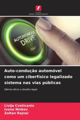 Auto-condução automóvel como um ciberfísico legalizado sistema nas vias públicas