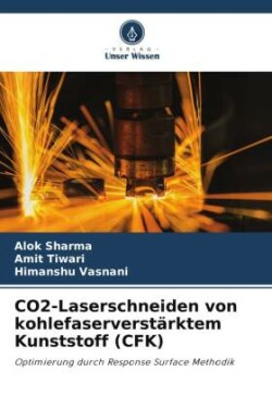 CO2-Laserschneiden von kohlefaserverstärktem Kunststoff (CFK)