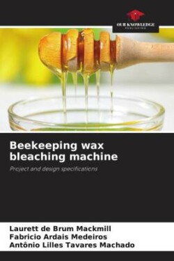 Beekeeping wax bleaching machine