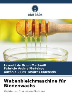 Wabenbleichmaschine für Bienenwachs